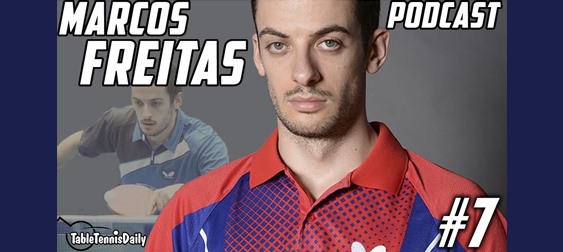 TableTennisDaily Podcast #7 Marcos Freitas