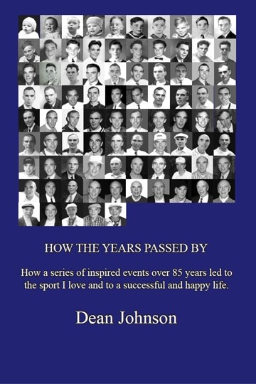 Dean Johnson’s Autobiography: How The Years Passed By