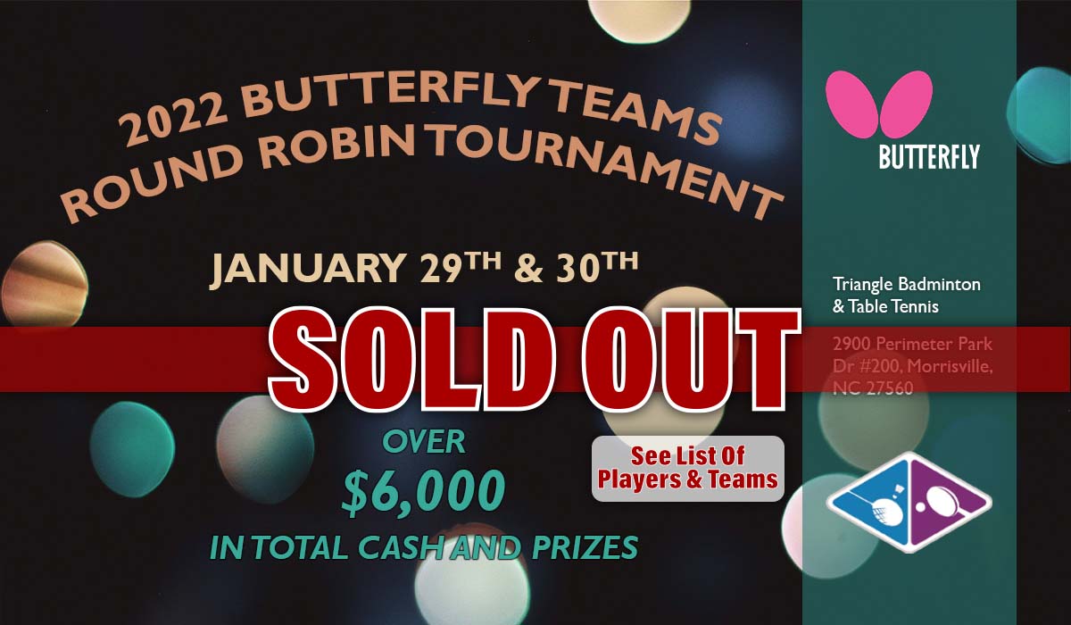 2022 BUTTERFLY TEAMS ROUND ROBIN TOURNAMENT