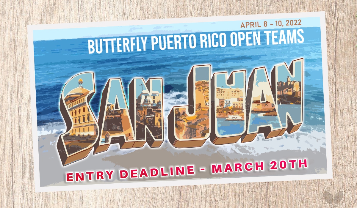 Butterfly Puerto Rico Open Teams - Deadline Extended