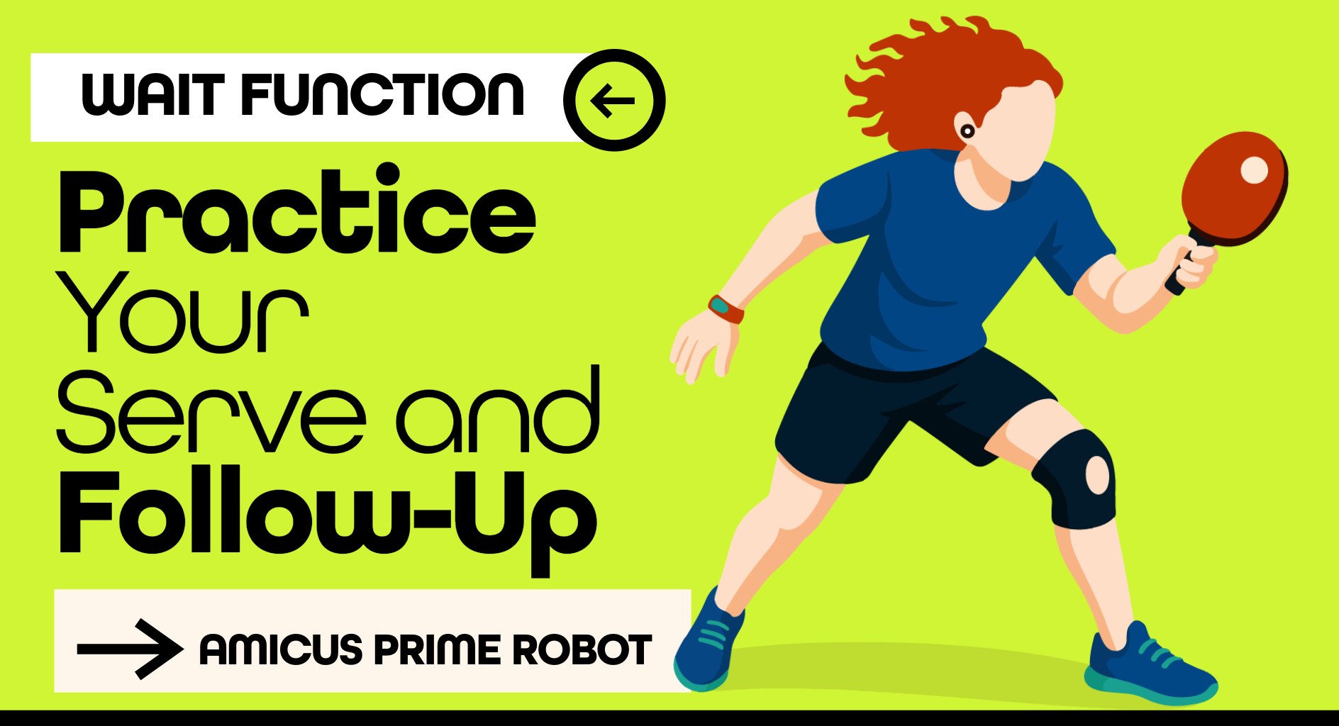 Wait Function - Practice Your Serve & Follow-Up